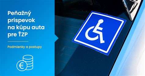 Infografika zobrazujúca maximálne sumy príspevku na kúpu auta pre ŤZP.